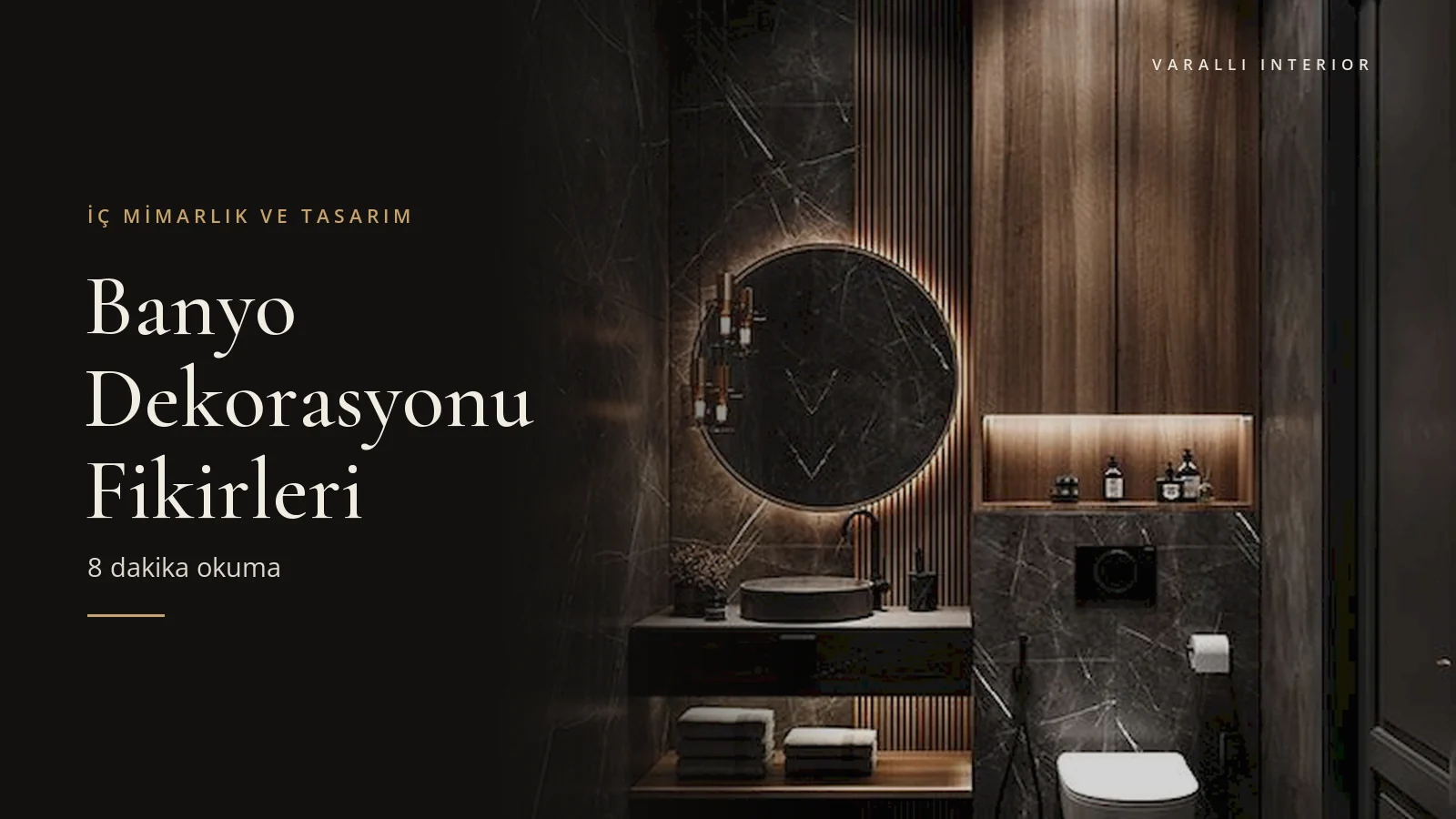 Banyo Dekorasyonu Fikirleri — Varalli Interior blog kapağı