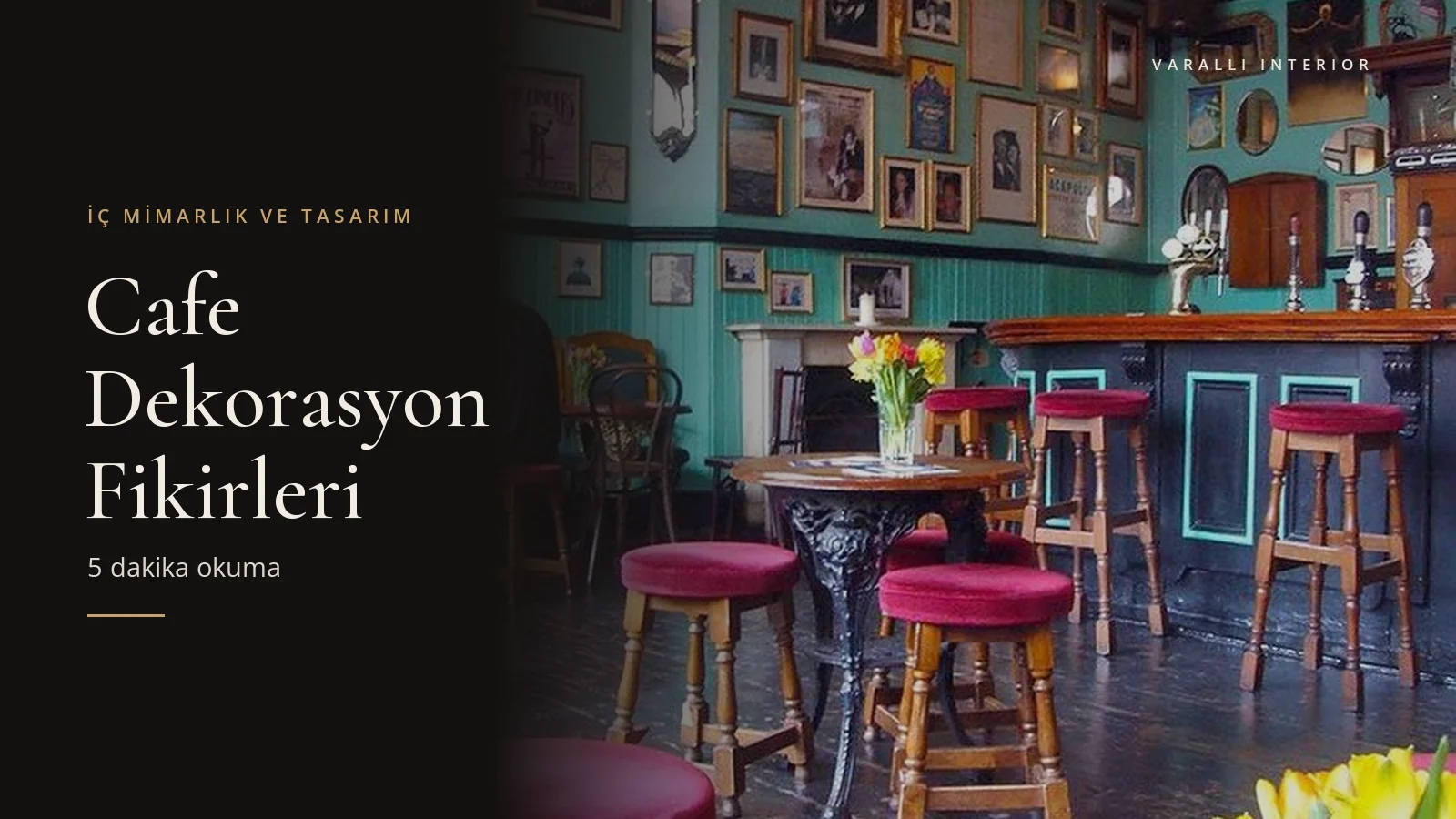Cafe Dekorasyon Fikirleri — Varalli Interior blog kapağı