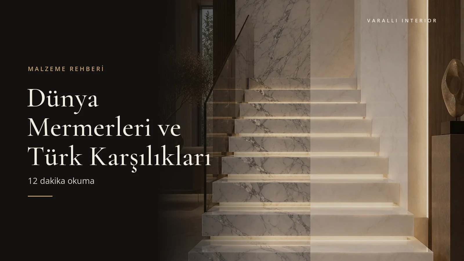 Dünya Mermerleri ve Türk Karşılıkları — Varalli Interior blog kapağı