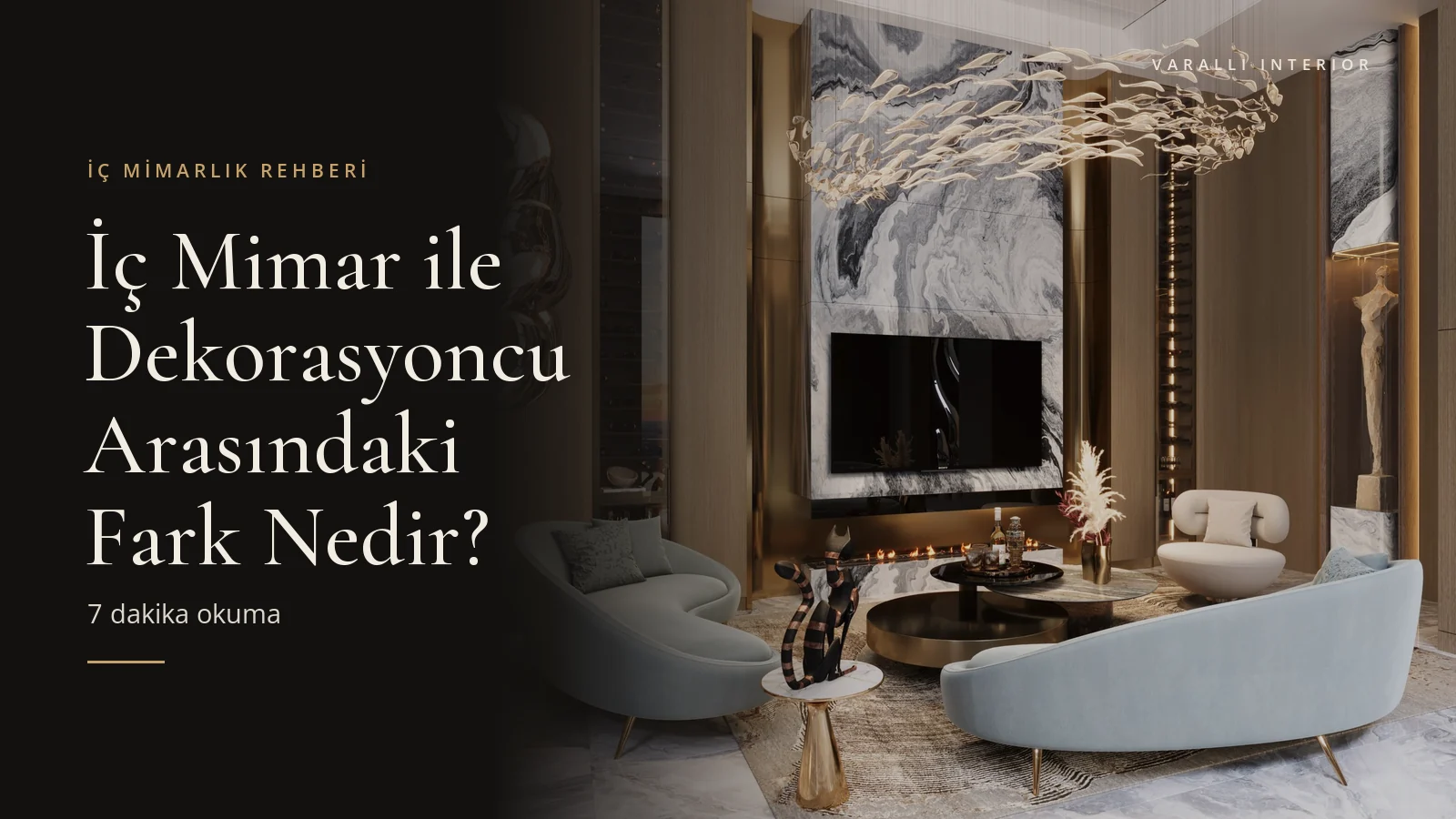 İç Mimar ile Dekorasyoncu Arasındaki Fark Nedir? — Varalli Interior blog kapağı