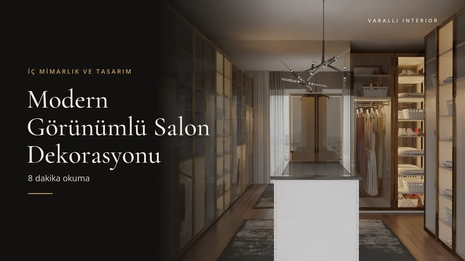 Modern Görünümlü Salon Dekorasyonu — Varalli Interior blog kapağı